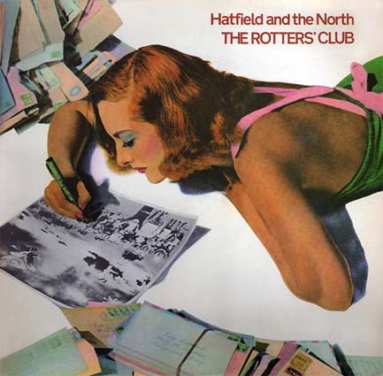 HATFIELD And The NORTH the rotters' club